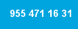 955 471 16 31